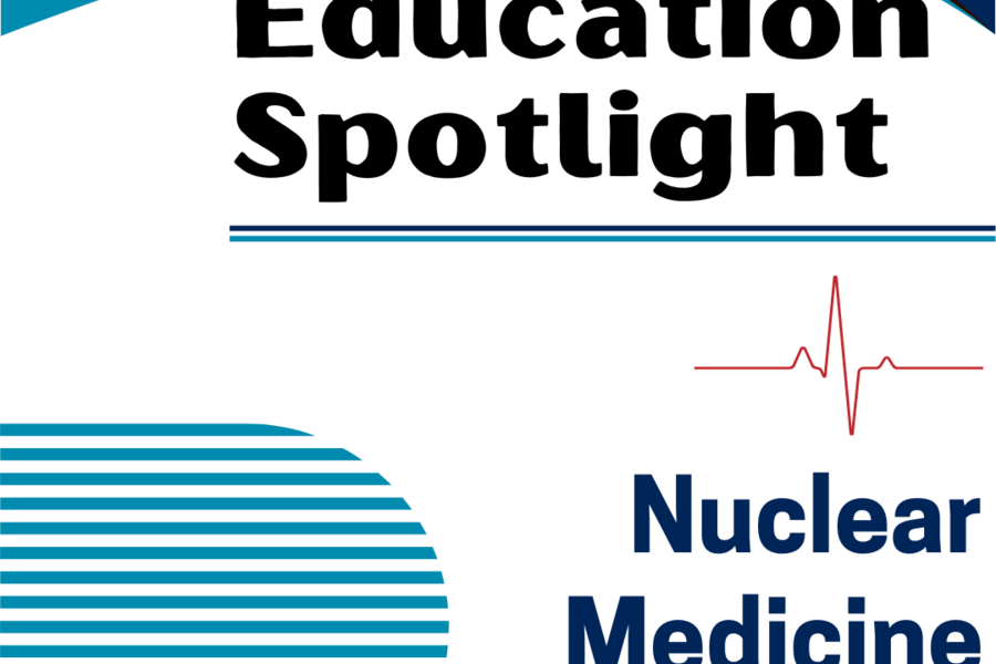 Text: education spotlight, nuclear medicine residency