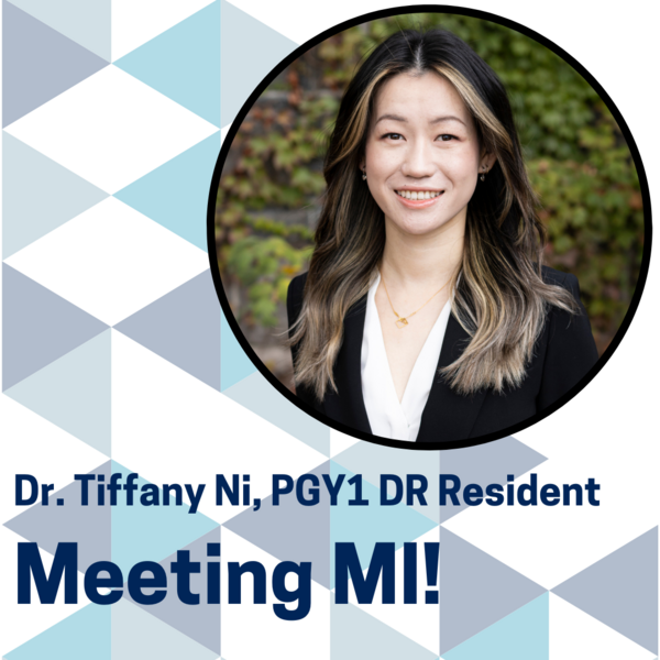 Headshot, Dr, Tiffany Ni, with text saying "Dr. Tiffany Ni, PGY1 DR Resident; Meeting MI"